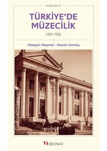 Türkiye'de Müzecilik (1839 - 1938)