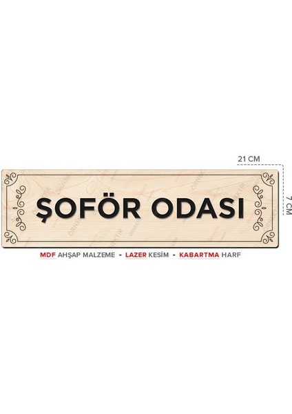 AT01041 - Şoför Odası Lazer Kesim Kabartma Harf Mdf Ahşap Yönlendirme Tabelası (21×7cm)