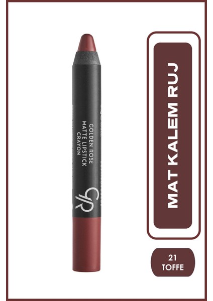 Matte Lipstick Crayon No: 21 Toffee - Mat Kalem Ruj - 8691190903213