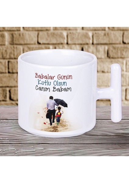 Babalar Günün Kutlu Olsun Canım Babam Baskılı Hediyelik T Kupa Bardak-1