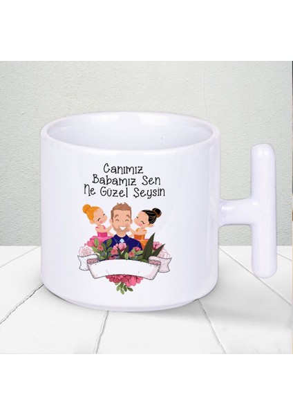 Canım Babamız Sen Ne Güzel Şeysin Yazılı Babalar Günü Hediyelilk T Kupa Bardak