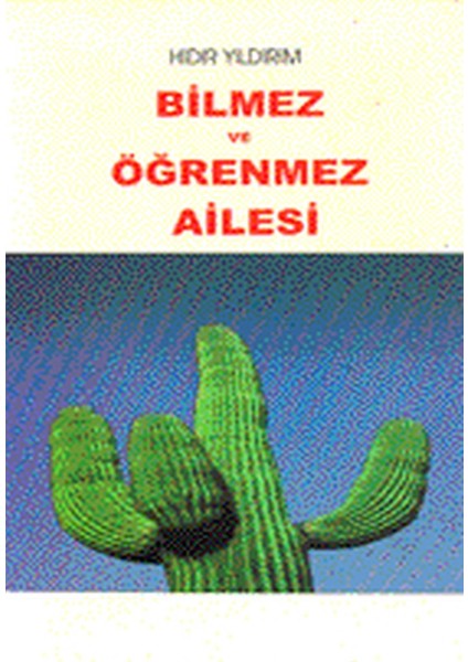 Bilmez ve Öğrenmez Ailesi - Hıdır Yıldırım (1997 Basım) / Can Yayınları (Ali Adil Atalay)