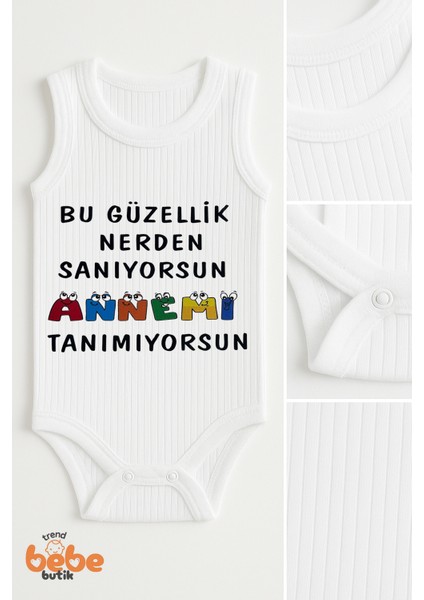 “bu Güzellik Nerden Sanıyorsun, Annemi Tanımıyorsun” Yazılı Bebek Yazlık Atlet Çıtçıtlı Zıbın Body fiyatları