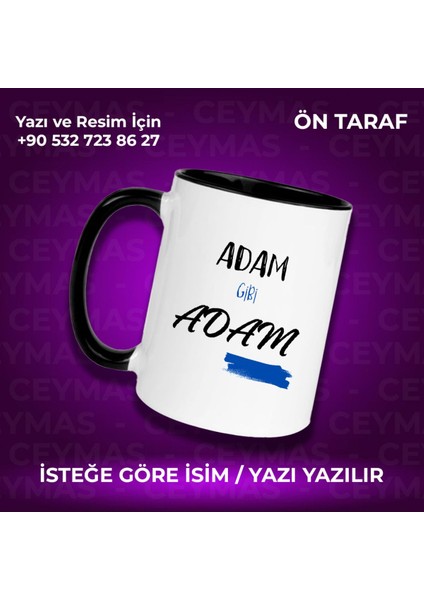 Kişiye Özel Adam Gibi Adam Baskılı Kupa Bardak