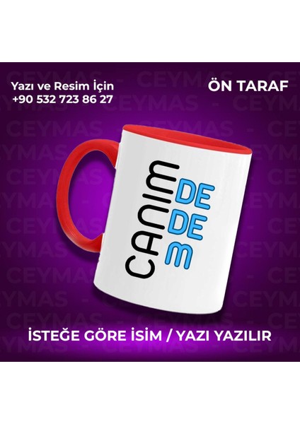 Kişiye Özel Isim Baskılı Canım Dedem Baskılı Renkli Kupa Bardak