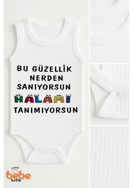 Bu Güzellik Nerden Sanıyorsun Halamı Tanımıyorsun Çıtçıtlı Zıbın Pamuklu Tulum Body Ribana 6-36 Ay fiyatları
