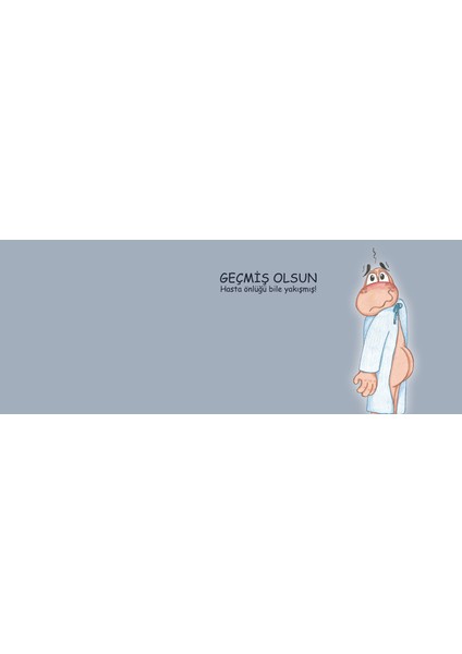 Geçmiş Olsun Hasta Önlüğü Bile Yakışmış Hediye Kupa Love Bug-T