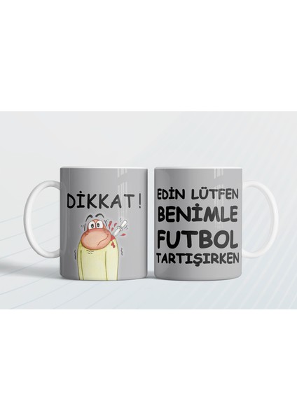 Benimle Futbol Tartışırken Lütfen Dikkat Edin! Hediye Kupa Love Bug-T