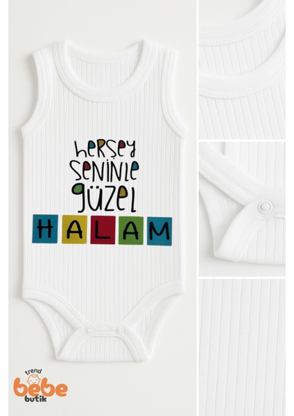 Her Şey Seninle Güzel Halam Yazılı 6-36 Ay Çıtçıtlı Zıbın Pamuklu Bebek Tulum Body Ribana fiyatları