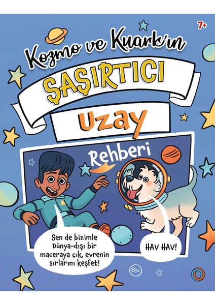 Kozmo ve Kuark’ın Şaşırtıcı Uzay Rehberi - Tracey Turner