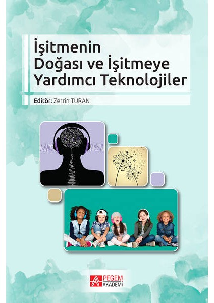 İşitmenin Doğası ve İşitmeye Yardımcı Teknolojiler