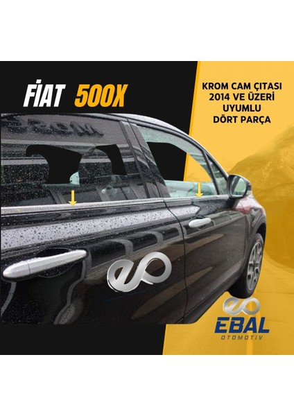 Fiat 500X Krom Cam Çıtası 4 Kapı 2014 Ve Üzeri Uyumlu Paslanmaz Çelik