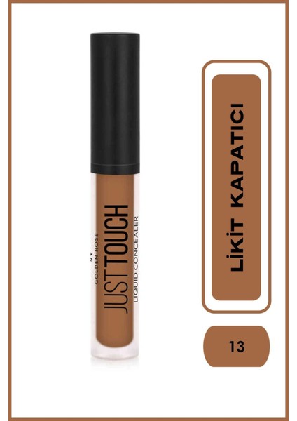 Just Touch Liquid Concealer - 13 - Vitamin E Ve Niacinamide İçeren Likit Kapatıcı