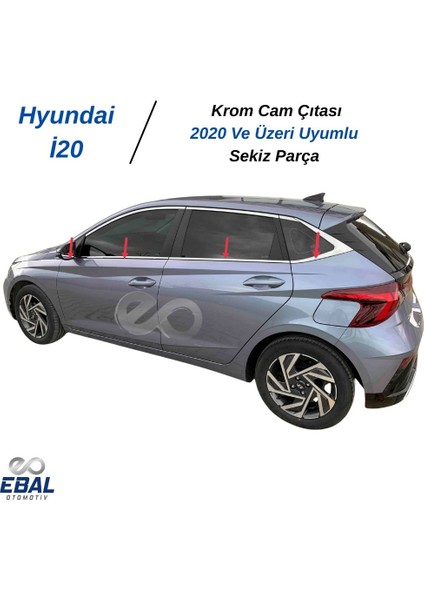 Hyundai I20 Krom Cam Çıtası 8 Prç. 2020 ve Üzeri Paslanmaz Çelik