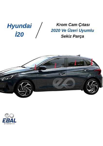 Hyundai I20 Krom Cam Çıtası 8 Prç. 2020 ve Üzeri Paslanmaz Çelik