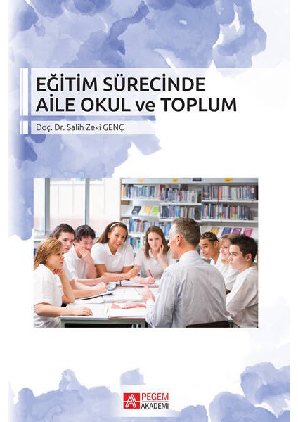 Eğitim Sürecinde Aile Okul Ve Toplum