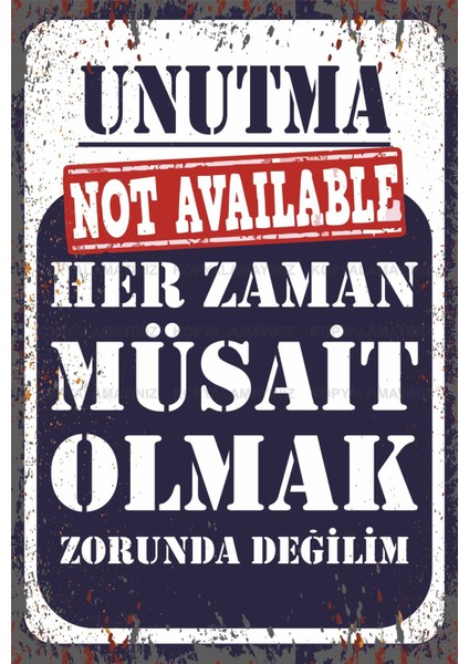Müsait Değil Uyarı Levhası Komik Atarlı Esprili Sözler Duvar Yazıları Tablo Retro Ahşap Poster