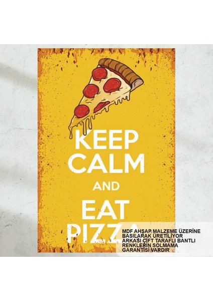 Keep Calm And Eat Pizza Ev Mutfak Kafe Dekorasyon Tablo Retro Ahşap Poster