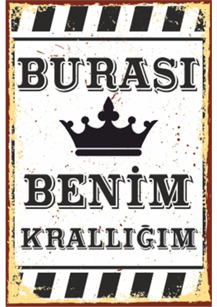 Burası Benim Krallığım Duvar Yazıları Retro Ahşap Poster