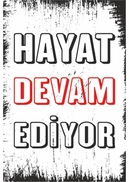 Hayat Devam Ediyor Motivasyon Duvar Yazıları Retro Ahşap Poster