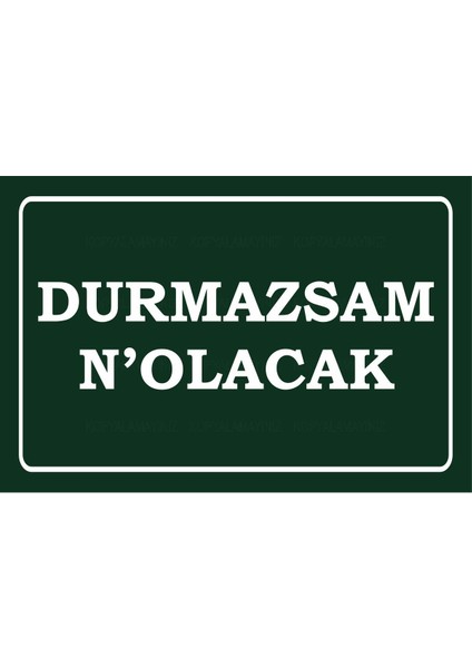 Susmazsam Durmazsam Ne Olacak Komik Atarlı Sözler Duvar Yazıları Retro Ahşap Poster Tablo