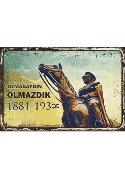 Olmasaydın Olmazdık Mustafa Kemal Atatürk Retro Ahşap Poster