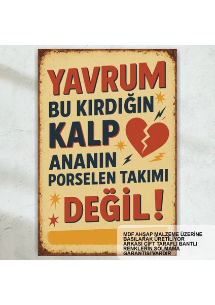 Kırdığın Kalp Ananın Porselen Takımı Değil Komik Sözler Duvar Yazıları Retro Ahşap Poster Tablo