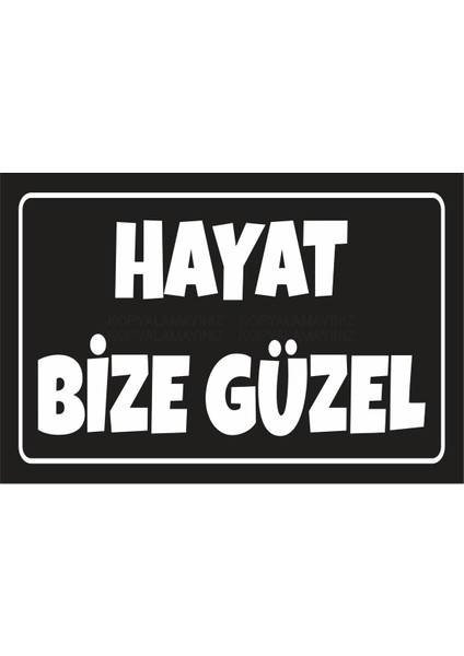 Hayat Bize Güzel Komik Esprili Sözler Duvar Yazıları Retro Ahşap Poster Tablo