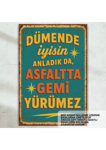 Dümende Iyisin Komik Atarlı Esprili Sözler Duvar Yazıları Retro Ahşap Poster Tablo