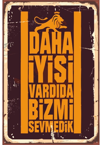 Daha Iyisi Vardı Da Biz Mi Sevmedik Sarı Kırmızı Futbol Takım Taraftar Retro Ahşap Poster