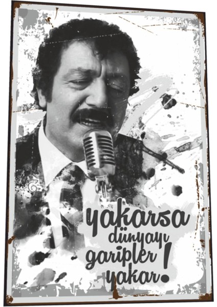 Müslüm Gürses Yakarsa Dünyayı Garipler Yakar Retro Ahşap Poster 816