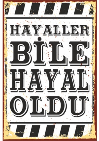 Hayaller Bile Hayal Oldu Duvar Yazıları Retro Ahşap Poster