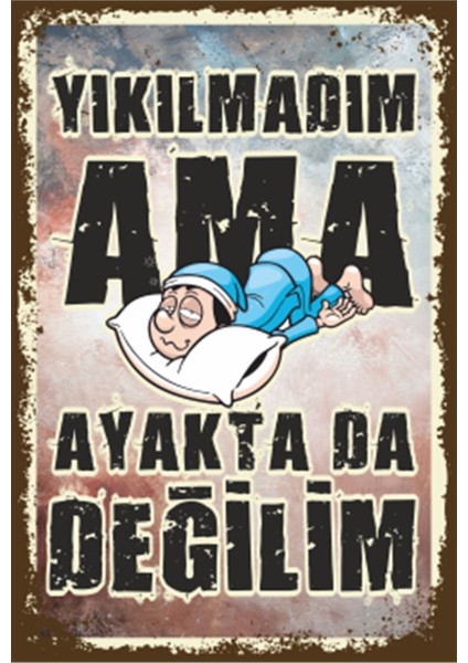 Yıkılmadım Ama Ayakta Da Değilim Duvar Yazısı Retro Ahşap Poster