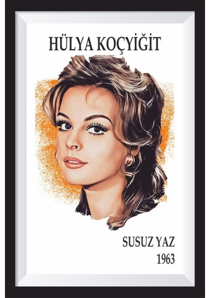Hülya Koçyiğit Susuz Yaz Yeşilçam Çerçeve Görünümlü Retro Ahşap Poster