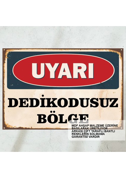 Uyarı Levhası Dedikodusuz Bölge Komik Esprili Sözler Duvar Yazıları Retro Ahşap Poster Tablo