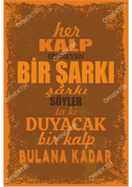 Her Kalp Bitmeyen Bir Şarkı Söyler Ta Ki Duyacak Bir Kalp Bulana Kadar Duvar Yazıları Ahşap Poster