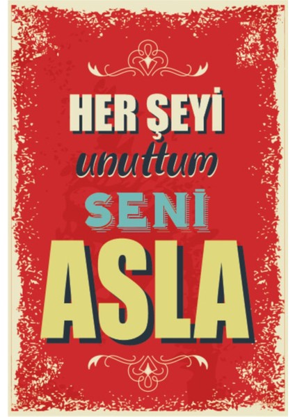 Her Şeyi Unuttum Seni Asla Duvar Yazıları Retro Ahşap Poster