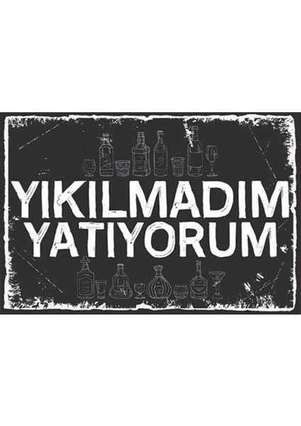 Yıkılmadım Yatıyorum Komik Duvar Yazıları Retro Ahşap Poster