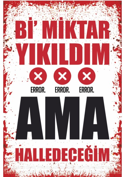 Yıkıldım Ama Halledeceğim Eğlenceli Komik Atarlı Duvar Yazıları Kamyon Arkası Söz Retro Ahşap Poster
