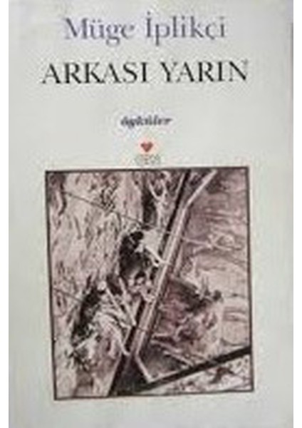 Arkası Yarın - Müge Iplikçi (2001 Basım)
