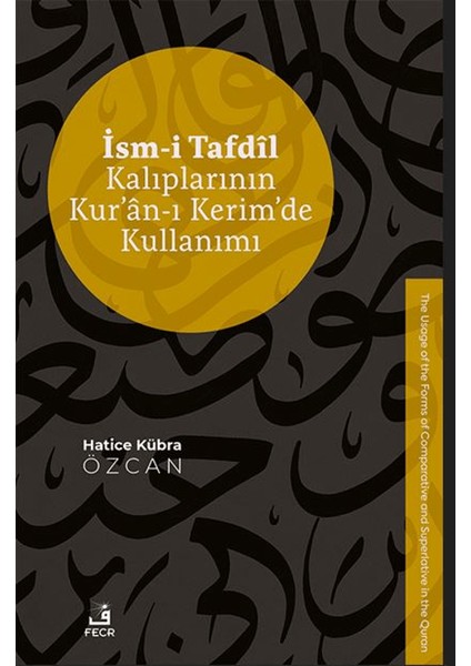 Ism-I Tafdil Kalıplarının Kur’an-I Kerim’de Kullanımı