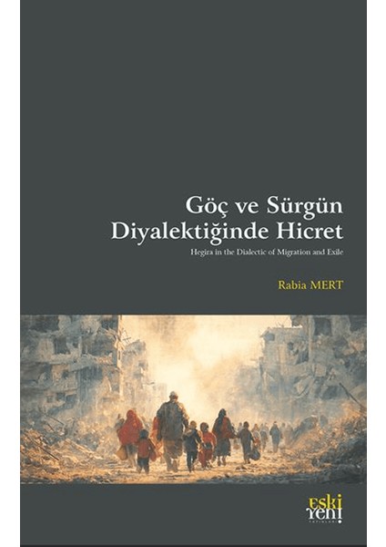 Göç ve Sürgün Diyalektiğinde Hicret