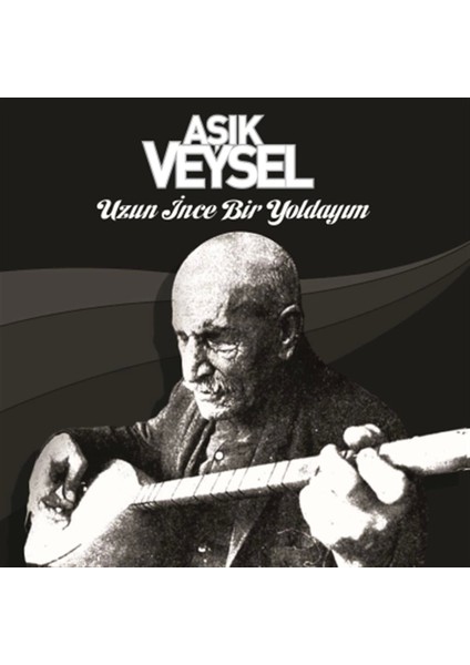 Aşık Veysel - Uzun Ince Bir Yoldayım (Plak)