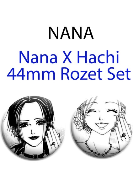 Nana x Hachi 2 Adet 44MM Buton Rozet - Anime Rozet