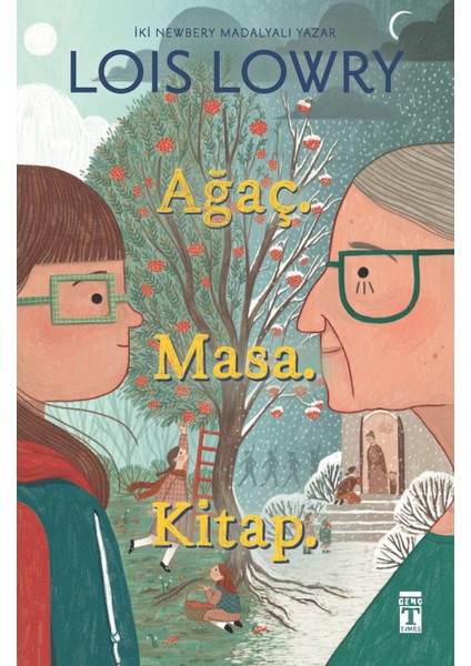 Ağaç. Masa. Kitap. - Lois Lowry
