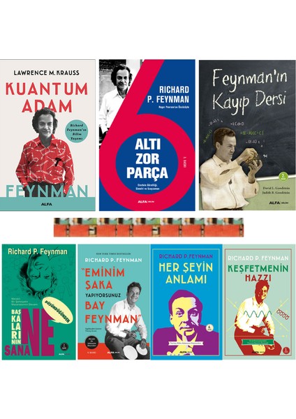 Feynman'ın Kayıp Dersi, Kuantum Adam Feynman, Her Şeyin Anlamı, Keşfetmenin Hazzı, Altı Zor Parça, Başkalarının Ne Düşündüğünden Sana Ne, Eminim Şaka Yapıyorsunuz Bay Feynman(7kitap)