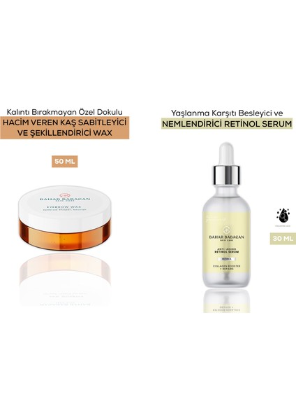 Kalıntı Bırakmayan Özel Doku Hacim Veren Kaş Sabitleyici&şekillendirici Wax 50ML + Bahar Babacan Besleyici&nemlendirici Anti-Aging Retinol Serum 30ML Set