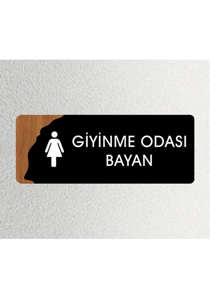 Giyinme Odası Bayan - Ofis Kapı Isimliği ,yönlendirme Levhası 26X10CM - Siyah&ceviz