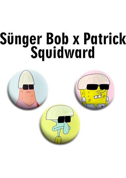 Süngerbob Patrick Squidward 3 Adet Rozet Set -Iğneli Buton Rozet Seti