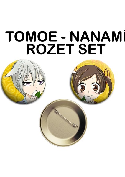 Kamisama Kiss Tomoe ve Nanami 2 Adet Rozet Seti 44MM - Iğneli Buton Rozet
